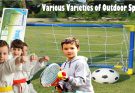 Various Varieties of Outdoor Sports You can Find out To Appreciate