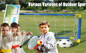 Various Varieties of Outdoor Sports You can Find out To Appreciate