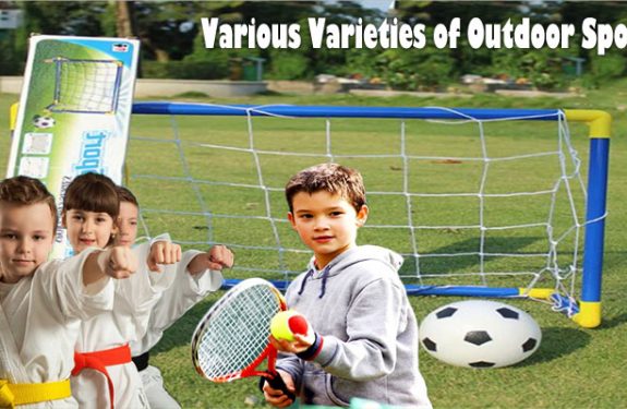 Various Varieties of Outdoor Sports You can Find out To Appreciate
