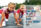How to Teach Your Kids to Love a Sport From a Very Tender Age